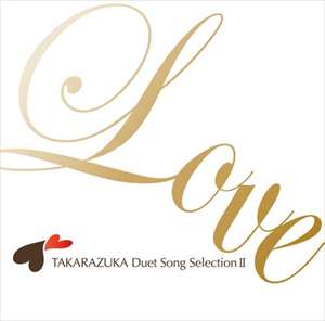 y2022/06/09zCD Sg TAKARAZUKA  Duet Song SelectionU