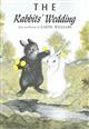 RABBITS' WEDDING THE(H)