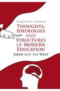 Ｔｈｏｕｇｈｔｓ，Ｉｄｅｏｌｏｇｉｅｓ　ａｎｄ　Ｓｔｒｕｃｔｕｒｅｓ　ｏｆ　Ｍｏｄｅｒｎ　Ｅｄｕｃａ