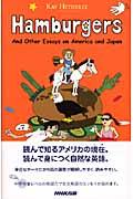 Hamburgers / And other essays on America and Japan