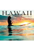 HAWAII / Aloha Island Days