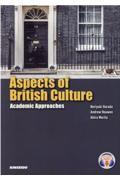 Ａｓｐｅｃｔｓ　ｏｆ　Ｂｒｉｔｉｓｈ　Ｃｕｌｔｕｒｅ：Ａｃａｄｅｍｉｃ　Ａｐｐｒｏａｃｈｅｓ