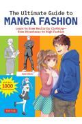 Ｔｈｅ　Ｕｌｔｉｍａｔｅ　Ｇｕｉｄｅ　ｔｏ　Ｍａｎｇａ　Ｆａｓｈｉｏｎ