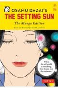 Ｏｓａｍｕ　Ｄａｚａｉ’ｓ　Ｔｈｅ　Ｓｅｔｔｉｎｇ　Ｓｕｎ：Ｔｈｅ　Ｍａｎｇａ　Ｅｄｉｔｉｏｎ