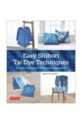 Ｅａｓｙ　Ｓｈｉｂｏｒｉ　Ｔｉｅ　Ｄｙｅ　Ｔｅｃｈｎｉｑｕｅｓ