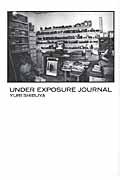 Under exposure journal