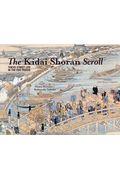 Ｔｈｅ　Ｋｉｄａｉ　Ｓｈｏｒａｎ　Ｓｃｒｏｌｌ：Ｔｏｋｙｏ　Ｓｔｒｅｅｔ　Ｌｉｆｅ　ｉｎ　ｔｈｅ　Ｅ