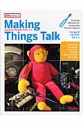 Making things talk / Arduinoで作る「会話」するモノたち