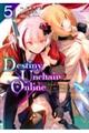 Ｄｅｓｔｉｎｙ　Ｕｎｃｈａｉｎ　Ｏｎｌｉｎｅ～吸血鬼少女となって、やがて『赤の魔王』と呼ばれるように　５