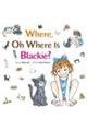 Ｗｈｅｒｅ，Ｏｈ　Ｗｈｅｒｅ　ｉｓ　Ｂｌａｃｋｉｅ？