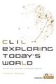 CLIL �p��ōl���鐢�E�̍�  CLIL Exploring Today's World