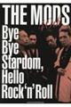 ＴＨＥ　ＭＯＤＳ　４０ｔｈ：Ｂｙｅ　Ｂｙｅ　Ｓｔａｒｄｏｍ，Ｈｅｌｌｏ　Ｒｏｃｋ’ｎ’　Ｒｏｌｌ