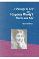 Ａ　Ｐａｓｓａｇｅ　ｔｏ　Ｓｅｌｆ　ｉｎ　Ｖｉｒｇｉｎｉａ　Ｗｏｏｌｆ’ｓ　Ｗｏｒｋｓ　ａｎｄ　Ｌｉ