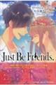 Ｊｕｓｔ　Ｂｅ　Ｆｒｉｅｎｄｓ．