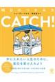 CATCH!