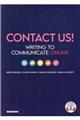 Ｃｏｎｔａｃｔ　Ｕｓ！ーＷｒｉｔｉｎｇ　ｔｏ　Ｃｏｍｍｕｎｉｃａｔｅ　Ｏｎｌｉｎｅ