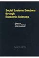 Social systems solutions through economic sciences