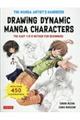 Ｔｈｅ　Ｍａｎｇａ　Ａｒｔｉｓｔ’ｓ　Ｈａｎｄｂｏｏｋ：Ｄｒａｗｉｎｇ　Ｄｙｎａｍｉｃ　Ｍａｎｇａ