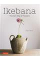 Ｉｋｅｂａｎａ：Ｔｈｅ　Ｚｅｎ　Ｗａｙ　ｏｆ　Ｆｌｏｗｅｒｓ