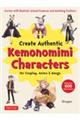 Ｃｒｅａｔｅ　Ａｕｔｈｅｎｔｉｃ　Ｋｅｍｏｎｏｍｉｍｉ　Ｃｈａｒａｃｔｅｒｓ　ｆｏｒ　Ｃｏｓｐｌａｙ