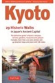 Kyoto, 29 Historic Walks in Japan’s Ancient Capita 改定新版