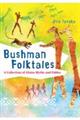 Ｂｕｓｈｍａｎ　Ｆｏｌｋｔａｌｅｓ