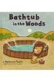 Ｂａｔｈｔｕｂ　ｉｎ　ｔｈｅ　Ｗｏｏｄｓ