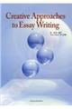 Ｃｒｅａｔｉｖｅ　Ａｐｐｒｏａｃｈｅｓ　ｔｏ　Ｅｓｓａｙ　Ｗｒｉｔｉｎｇ