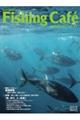 Ｆｉｓｈｉｎｇ　Ｃａｆｅ´　ＶＯＬ．７１