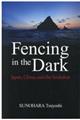 Ｆｅｎｃｉｎｇ　ｉｎ　ｔｈｅ　Ｄａｒｋ：Ｊａｐａｎ，Ｃｈｉｎａ，ａｎｄ　ｔｈｅ　Ｓｅｎｋａｋｕｓ