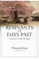 Ｒｅｍｎａｎｔｓ　ｏｆ　Ｄａｙｓ　Ｐａｓｔ：Ａ　Ｊｏｕｒｎｅｙ　ｔｈｒｏｕｇｈ　Ｏｌｄ　Ｊａｐａｎ