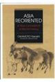 ＡＳＩＡ　ＲＥＯＲＩＥＮＴＥＤ：Ａ　Ｎｅｗ　Ｃｏｎｃｅｐｔｉｏｎ　ｏｆ　Ｗｏｒｌｄ　Ｈｉｓｔｏｒｙ