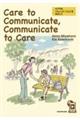 Ｃａｒｅ　ｔｏ　Ｃｏｍｍｕｎｉｃａｔｅ，Ｃｏｍｍｕｎｉｃａｔｅ　ｔｏ　Ｃａｒｅ