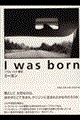I was born
