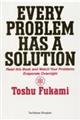 EVERY PROBLEM HAS A SOLUTION