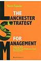 Ｔｈｅ　Ｌａｎｃｈｅｓｔｅｒ　ｓｔｒａｔｅｇｙ　ｆｏｒ　ｍａｎａｇｅｍｅｎｔ