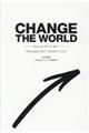 ＣＨＡＮＧＥ　ＴＨＥ　ＷＯＲＬＤ