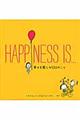 HAPPINESS IS…