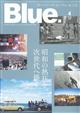 Ｂｌｕｅ．　（ブルー）　２０２３年　０４月号